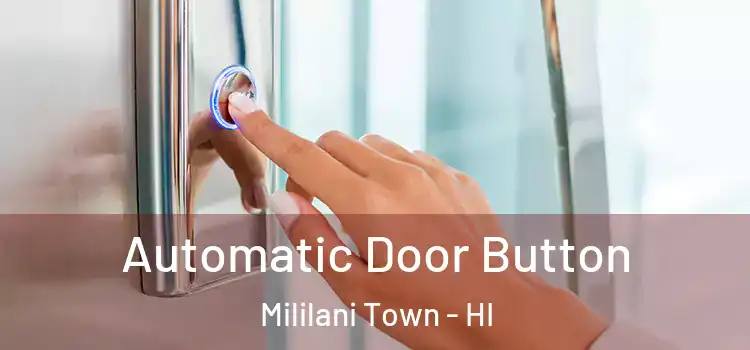  Automatic Door Button Mililani Town - HI