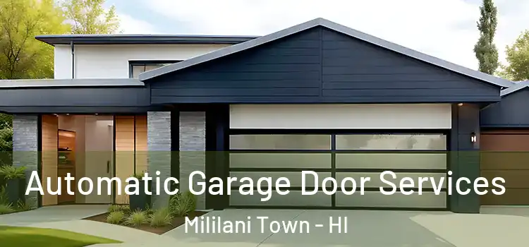  Automatic Garage Door Services Mililani Town - HI