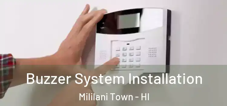  Buzzer System Installation Mililani Town - HI