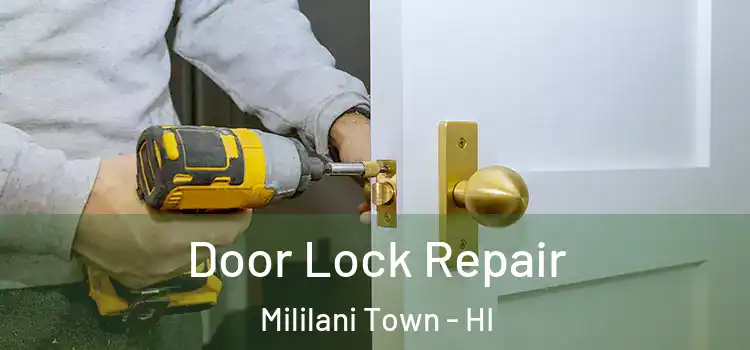  Door Lock Repair Mililani Town - HI