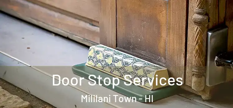  Door Stop Services Mililani Town - HI