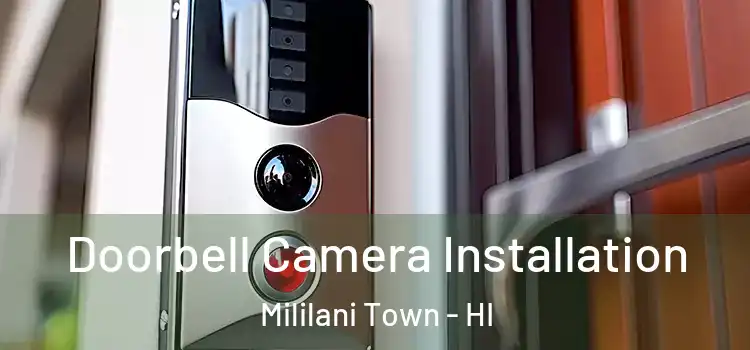  Doorbell Camera Installation Mililani Town - HI