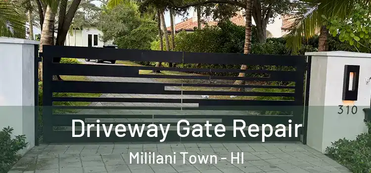  Driveway Gate Repair Mililani Town - HI