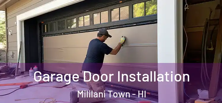  Garage Door Installation Mililani Town - HI