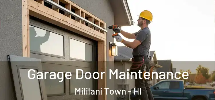 Garage Door Maintenance Mililani Town - HI