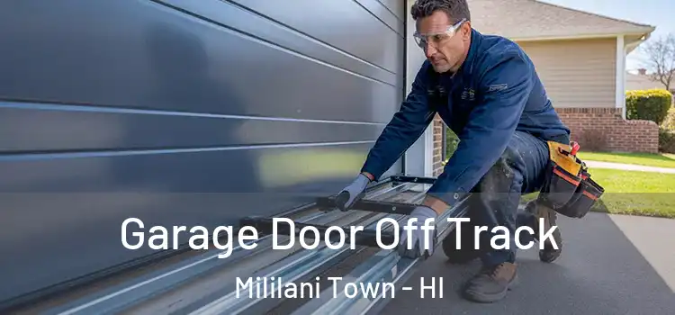  Garage Door Off Track Mililani Town - HI