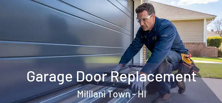  Garage Door Replacement Mililani Town - HI