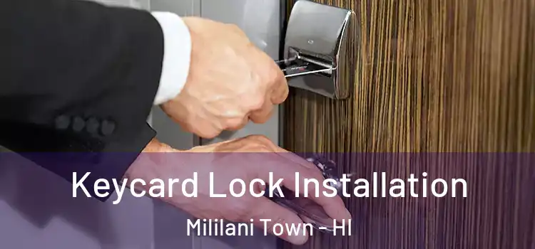  Keycard Lock Installation Mililani Town - HI