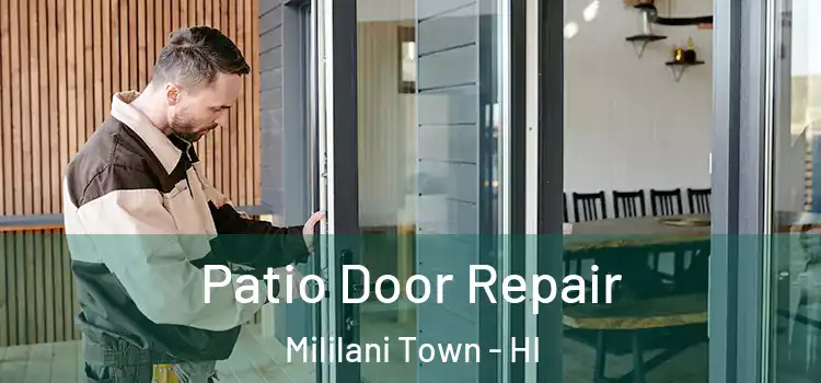  Patio Door Repair Mililani Town - HI