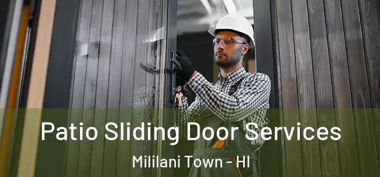  Patio Sliding Door Services Mililani Town - HI