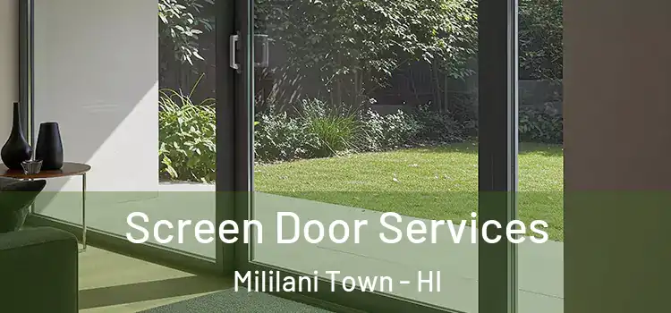  Screen Door Services Mililani Town - HI