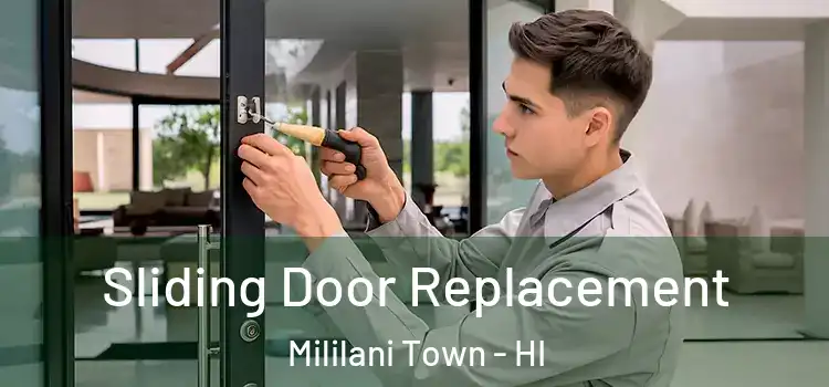  Sliding Door Replacement Mililani Town - HI