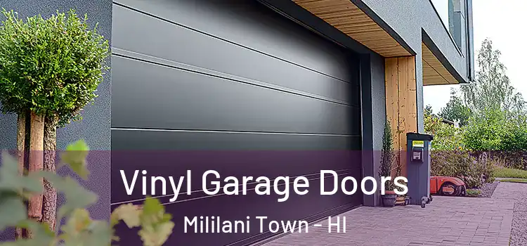  Vinyl Garage Doors Mililani Town - HI